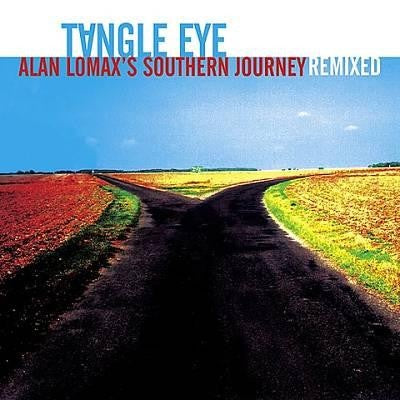 TANGLE EYE- ALAN LOMAX'S SOUTHERN JOURNEY REMIXED CD VG+
