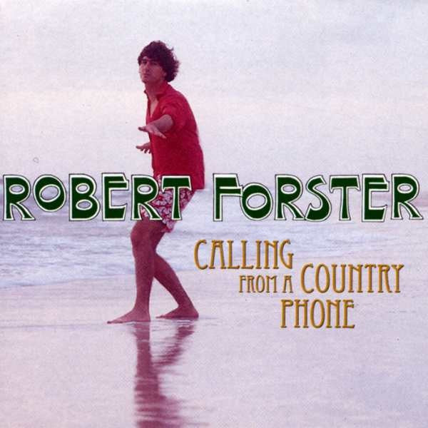 FORSTER ROBERT- CALLING FROM A COUNTRY PHONE CD VG