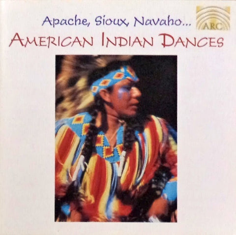 AMERICAN INDIAN DANCES- APACHE SIOUX NAVAHO CD VG