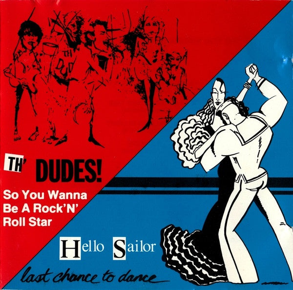 DUDES TH HELLO SAILOR- SO YOU WANNA BE A ROCK N ROLL STAR/LAST CHANCE CD VG+