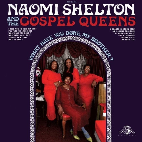 SHELTON NAOMI AND GOSPEL QUEENS- WHAT HAVE YOU DONE MY BROTHER? CD VG+