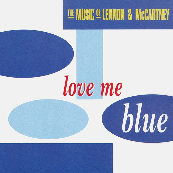 LOVE ME BLUE MUSIC OF LENNON AND MCCARTNEY CD NM