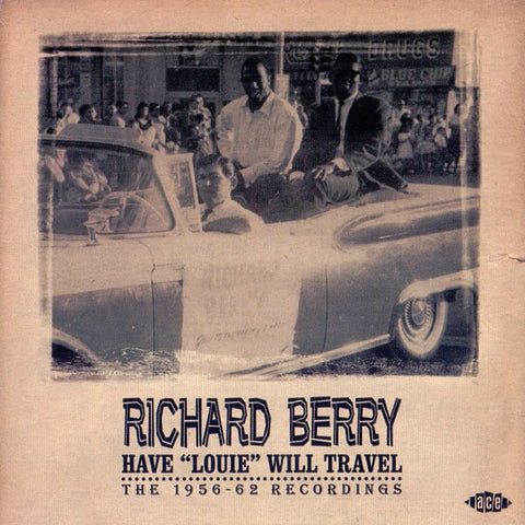 BERRY RICHARD- HAVE LOUIE WILL TRAVEL 1956-62 RECORDINGS CD VG+