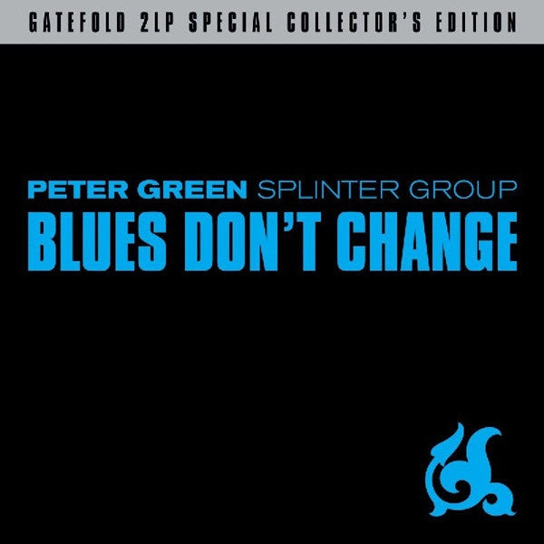 GREEN PETER/SPLINTER GROUP-BLUES DON'T CHANGE 2LP EX COVER VG+