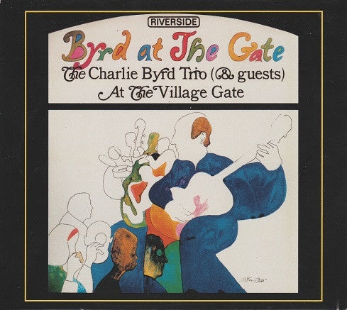 BYRD CHARLIE TRIO & GUESTS-BYRD AT THE GATE CD VG