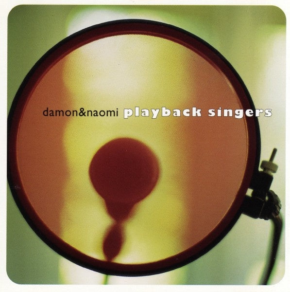 DAMON & NAOMI - PLAYBACK SINGERS CD VG+