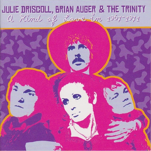 DRISCOLL JUDY BRAIN AUGER AND THE TRINTY- A KIND OF LOVE IN1967-69 CD VG+