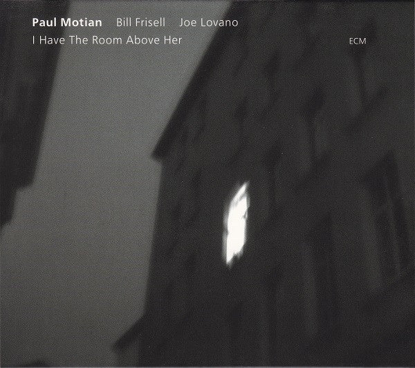 MOTIAN PAUL- I HAVE THE ROOM ABOVE HER WITH BILL FRISELL/JOE LOVANO CD VG