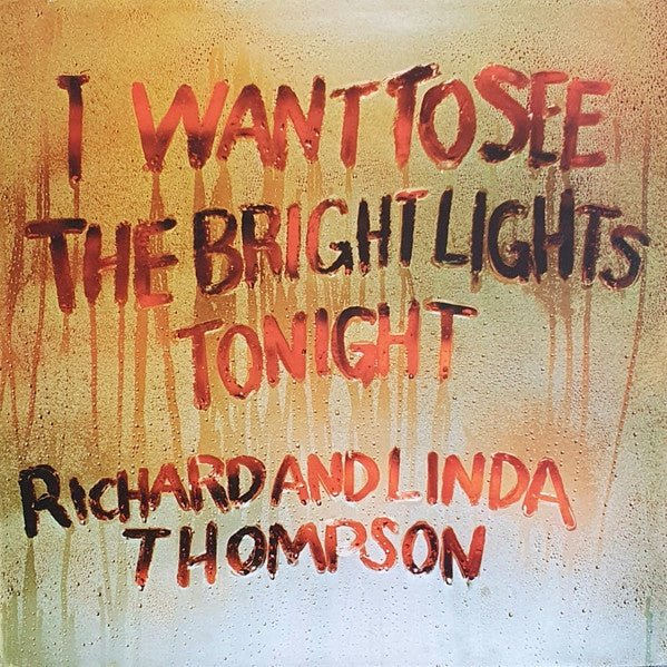 THOMPSON RICHARD & LINDA-I WANT TO SEE THE BRIGHT LIGHTS TONIGHT LP VG+ COVER EX