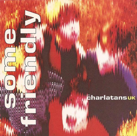 CHARLATANS THE- SOME FRIENDLY CD VG