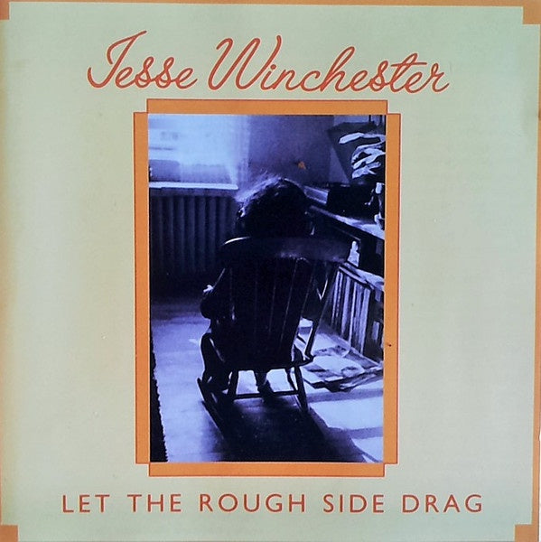 WINCHESTER JESSE- LET THE ROUGH SIDE DRAG CD NM