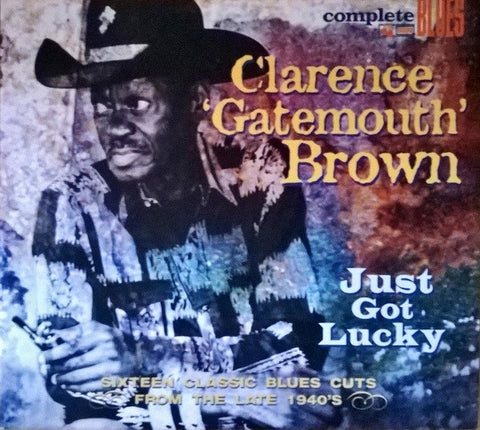 BROWN CLARENCE 'GATEMOUTH'- JUST GOT LUCKY CD VG