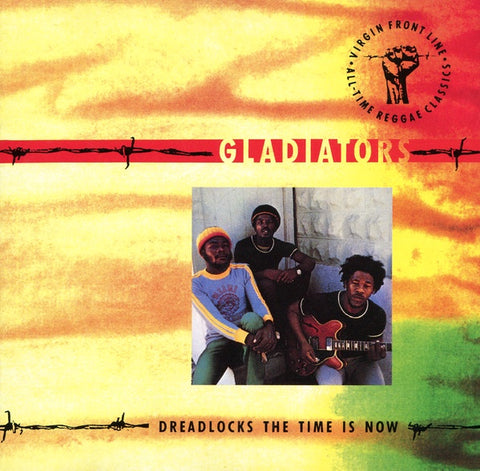 GLADIATORS- DREADLOCKS THE TIME IS NOW CD VG+