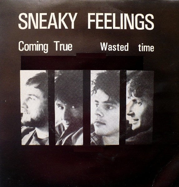 SNEAKY FEELINGS-COMING TRUE 7" EX COVER VG+