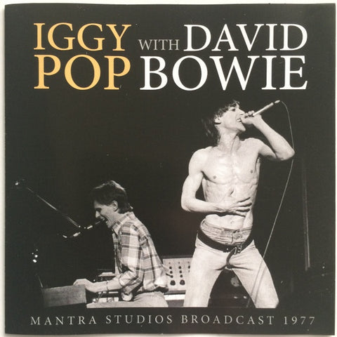 POP IGGY & DAVID BOWIE-MANTRA STUDIOS BROADCAST 1977 CD NM