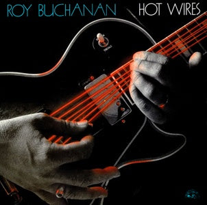 BUCHANAN ROY-HOT WIRES LP VG+ COVER VG