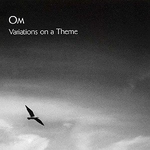 OM-VARIATIONS ON A THEME CD *NEW*