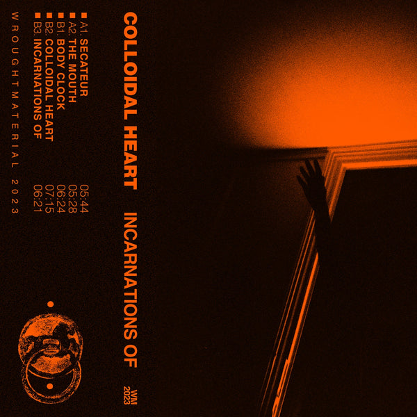 COLLOIDAL HEART-INCARNATIONS OF CASSETTE *NEW*