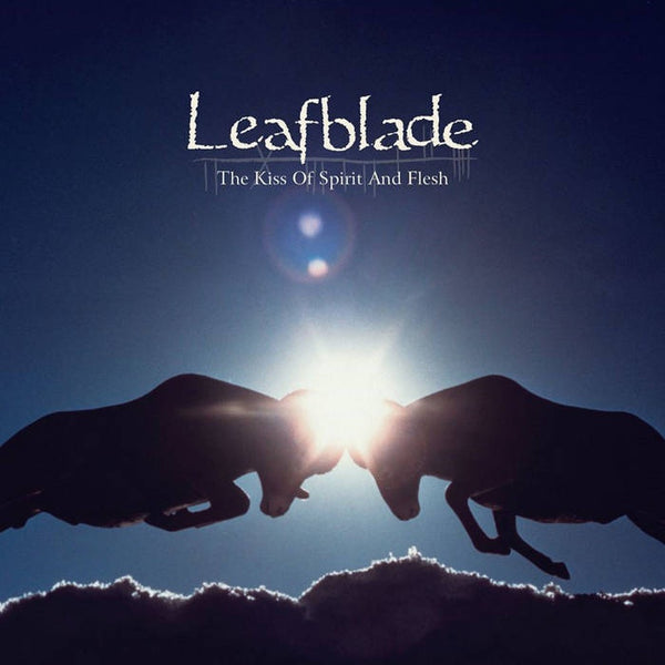 LEAFBLADE - THE KISS OF SPIRIT AND FLESH CD *NEW*