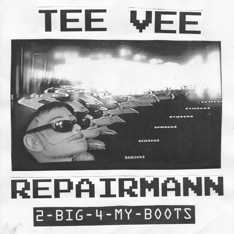 TEE VEE REPAIRMAN-2 BIG 4MAH BOOTS 7'' EP *NEW*