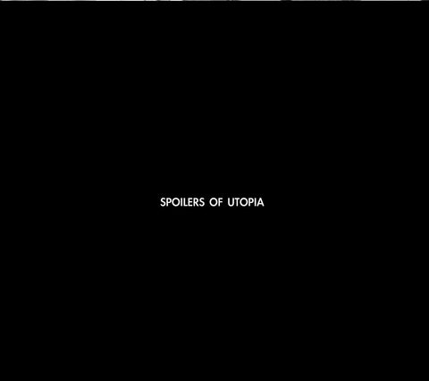 SPOILERS OF UTOPIA-SPOILERS OF UTOPIA CD *NEW*