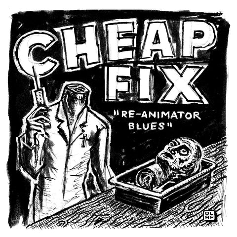 CHEAP FIX-RE ANIMATOR BLUES 7'' *NEW*