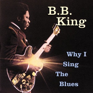 KING BB-WHY I SING THE BLUES CD VG