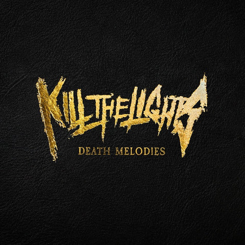 KILL THE LIGHTS-DEATH MELODIES LP EX COVER EX