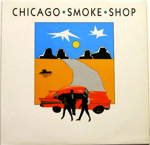 CHICAGO SMOKE SHOP-CHICAGO SMOKE SHOP LP VG+ COVER VG+