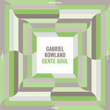 ROWLAND GABRIEL-GENTE SOUL LP *NEW*