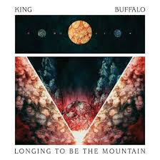 KING BUFFALO-LONGING TO BE THE MOUNTAIN SILVER VINYL LP NM COVER NM