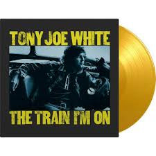 WHITE TONY JOE-THE TRAIN I'M ON YELLOW VINYL LP *NEW*