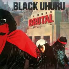 BLACK UHURU-BRUTAL LP *NEW*