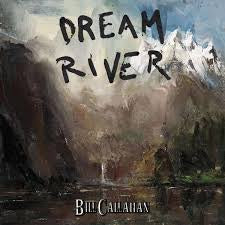 CALLAHAN BILL-DREAM RIVER LP EX COVER NM