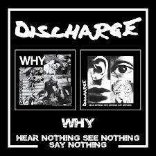 DISCHARGE-WHY/ HEAR NOTHING...2CD *NEW*