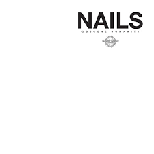 NAILS-OBSCENE HUMANITY LP *NEW*