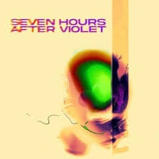 SEVEN HOURS AFTER VIOLET-SEVEN HOURS AFTER VIOLET CD *NEW*