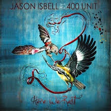 ISBELL JASON AND THE 400 UNIT-HERE WE REST CD *NEW*