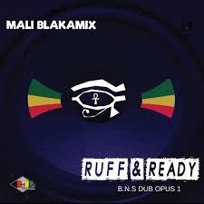 BLAKAMIX MALI-RUFF & READY B.N.S. DUB OPUS 1 LP *NEW*