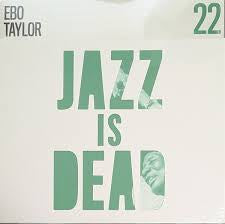 TAYLOR EBO-JAZZ IS DEAD 22 LP *NEW*