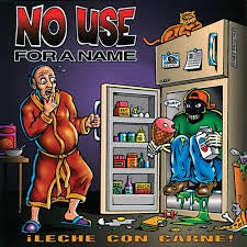 NO USE FOR A NAME-LECHE CON CARNE! LP *NEW*