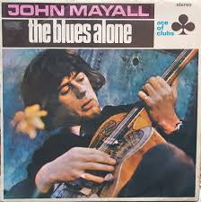 MAYALL JOHN-THE BLUES ALONE LP VG+ COVER VG+