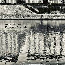 LECHNER ANJA/ FRANCOIS COUTURIER-LONTANO LP *NEW*