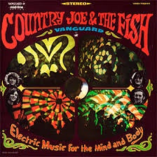 COUNTRY JOE & THE FISH-ELECTRIC MUSIC FOR THE MIND & BODY LP EX COVER  EX