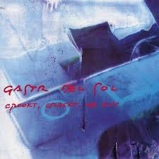 GASTR DEL SOL-CROOKT, CRACKT, OR FLY LP *NEW*