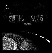SHIFTING SANDS-ZOE/ RUN 7" NM COVER VG+