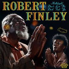 FINLEY ROBERT-HALLELUJAH! DON'T LET THE DEVIL FOOL YA CD *NEW*