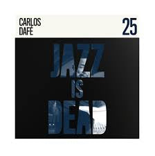 DAFE CARLOS & ADRIAN YOUNGE-JAZZ IS DEAD 25 LP *NEW*