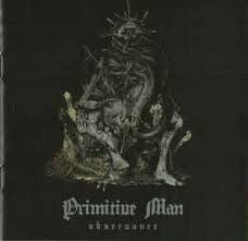 PRIMITIVE MAN-OBSERVANCE CD *NEW*