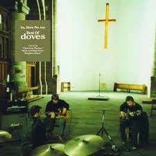 DOVES-SO, HERE WE ARE BEST OF 2LP *NEW*
